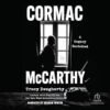 Cormac McCarthy: A Legacy Revisited